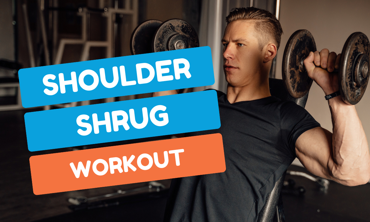 Shoulder Shrug Workout: Build Stronger Trapezius Muscles